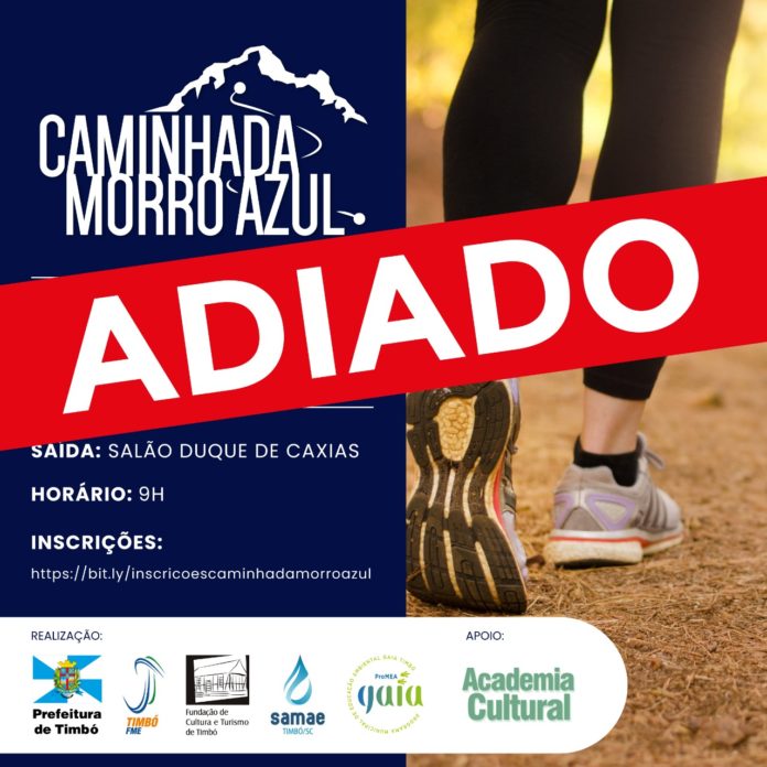 Caminhada Morro Azul em Timbó é adiada para 26 de junho