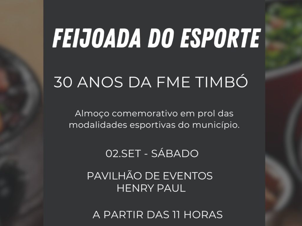 Feijoada do Esporte celebra os 30 anos da FME Timbó