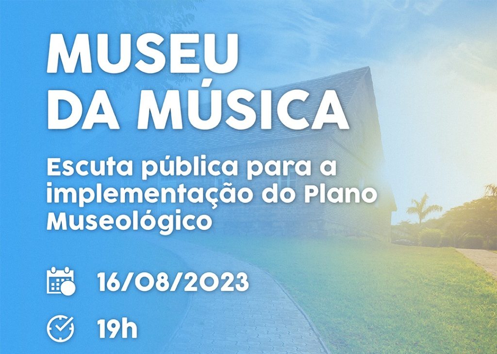 Escuta pública sobre Plano Museológico acontece dia 16
