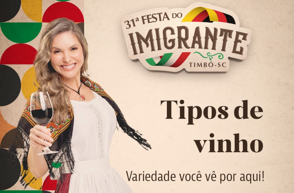 Confira os tipos de vinho disponíveis na 31ª Festa do Imigrante de Timbó