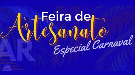Especial Carnaval: 2ª Edição da Feira do Artesanato ocorre nesta sexta-feira (9) em Rio dos Cedros