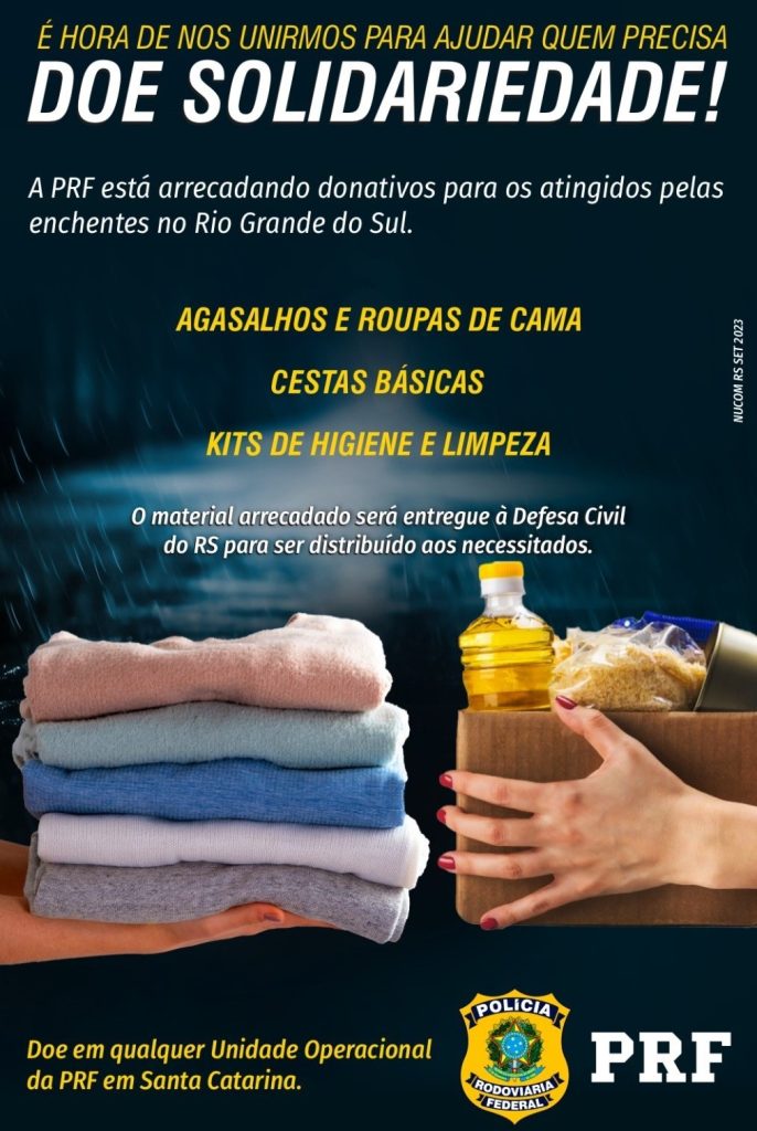PRF lança campanha de arrecadação de doações para as vítimas das chuvas no Rio Grande do Sul