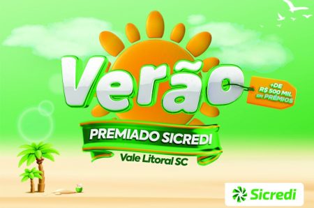 Sicredi Vale Litoral SC lança a promoção Verão Premiado com mais de R$ 500 mil em prêmios