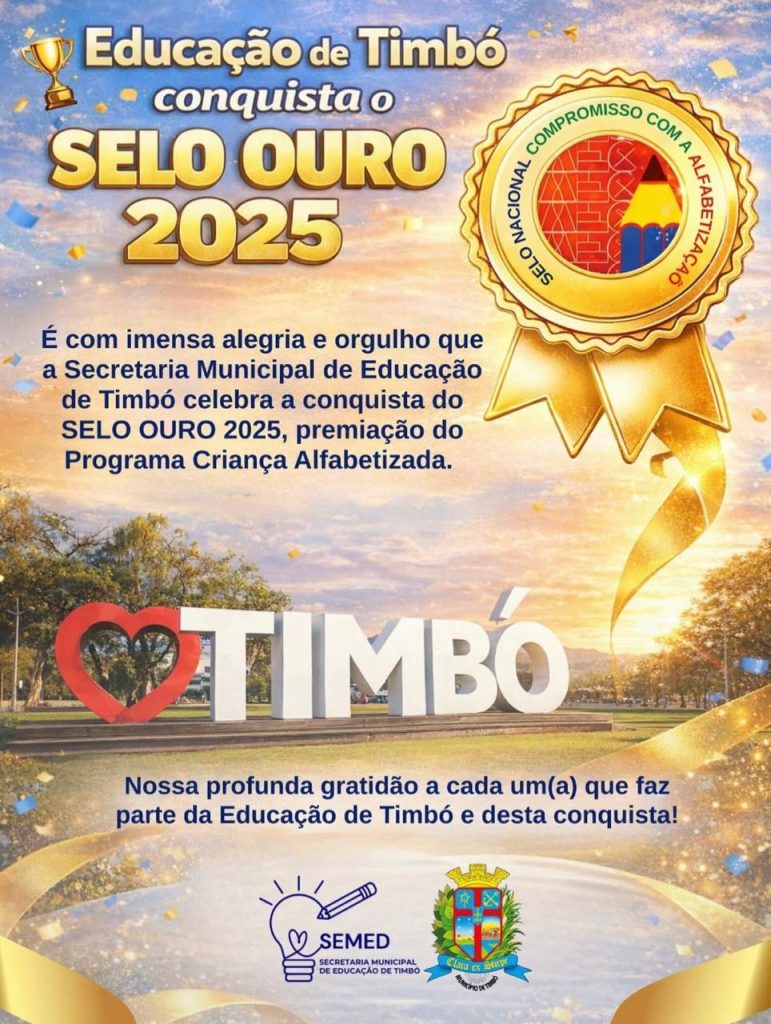 Timbó alcança Selo Ouro 2025 e se destaca na alfabetização infantil